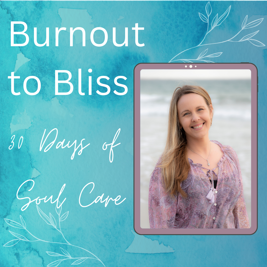 BURNOUT TO BLISS 30 Days of Self-care for Mums